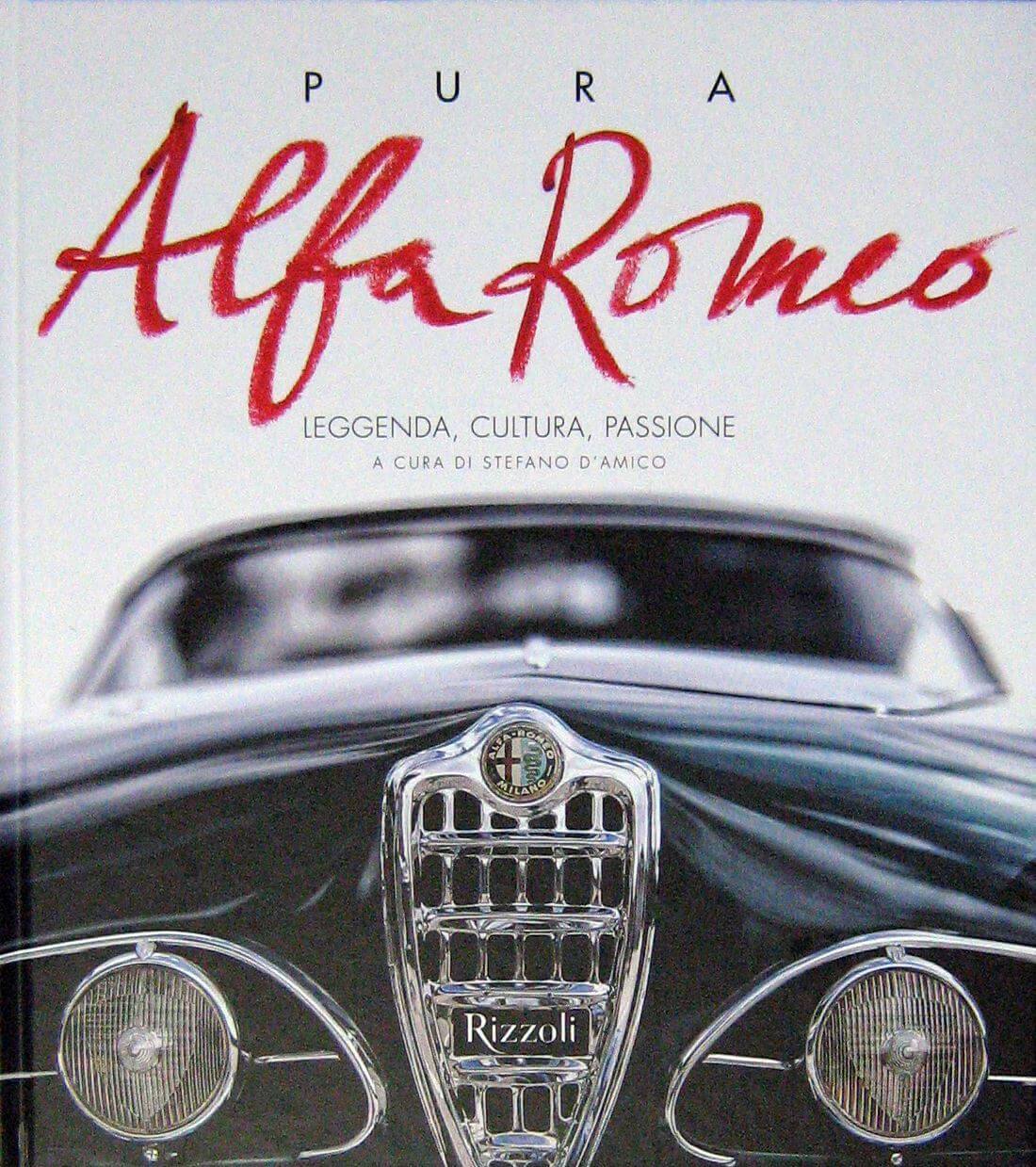 Pura Alfa Romeo. Leggenda, Cultura, Passione