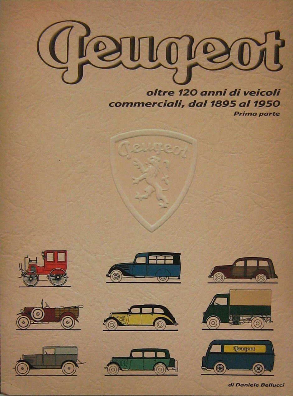 Peugeot Oltre 120 Anni Di Veicoli Commerciali Dal 1895 Al 1950 Prima Parte