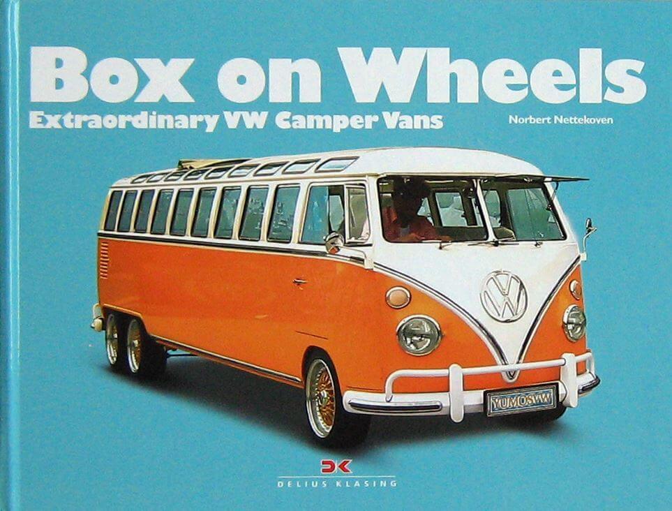Box On Wheels: Extraordinary VW Camper Vans
