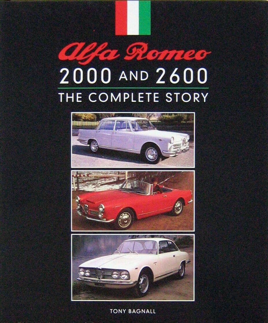 Alfa Romeo 2000 And 2600: The Complete History