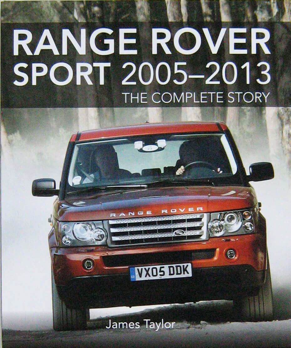 Range Rover Sport 2005-2013: The Complete Story