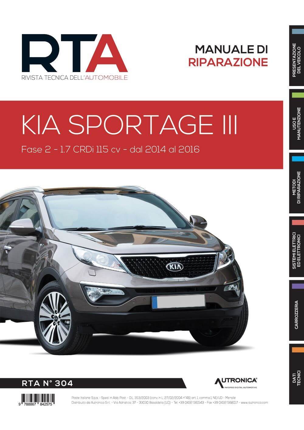 Kia Sportage III Fase 2 - 1.7 Crdi 115 Cv Dal 2014 Al 2016 N.304 - Serie «Rivista Tecnica Dell'Automobile»