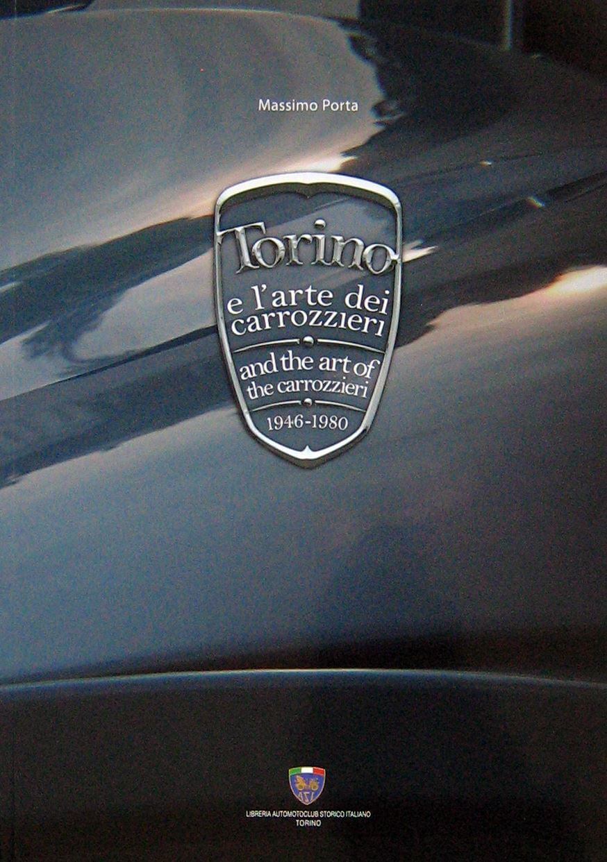 Torino E L'Arte Dei Carrozzieri 1946-1980