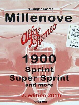 Alfa Romeo Millenove 1900 E Derivate Sprint E Super Sprint 1950/1959 2A Edizione 2016