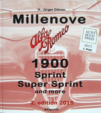 Alfa Romeo Millenove 1900 E Derivate Sprint E Super Sprint 1950/1959 2A Edizione 2016