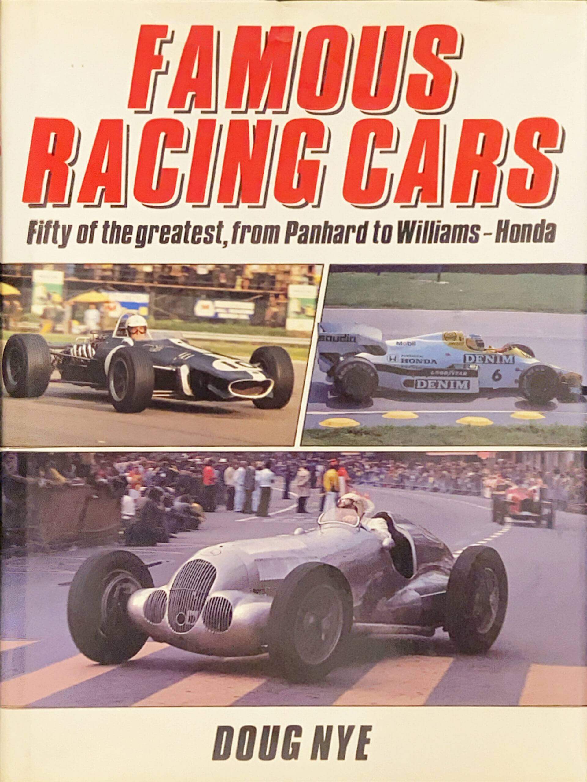 Famous Racing Cars: Fifty Of The Greatest From Panhard To Williams-Honda