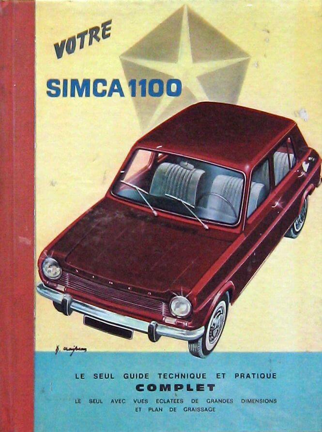 Votre Simca 1100: Le Seul Guide Technique et Pratique Complet. Ed. 1968