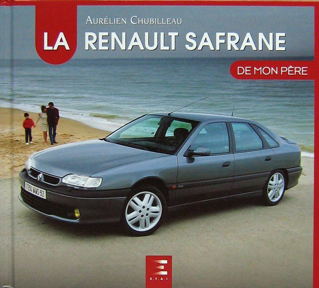 La Renault Safrane De Mon Pere