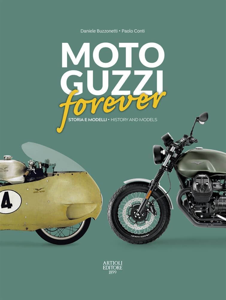 Moto Guzzi Forever: Storia E Modelli/History And Models