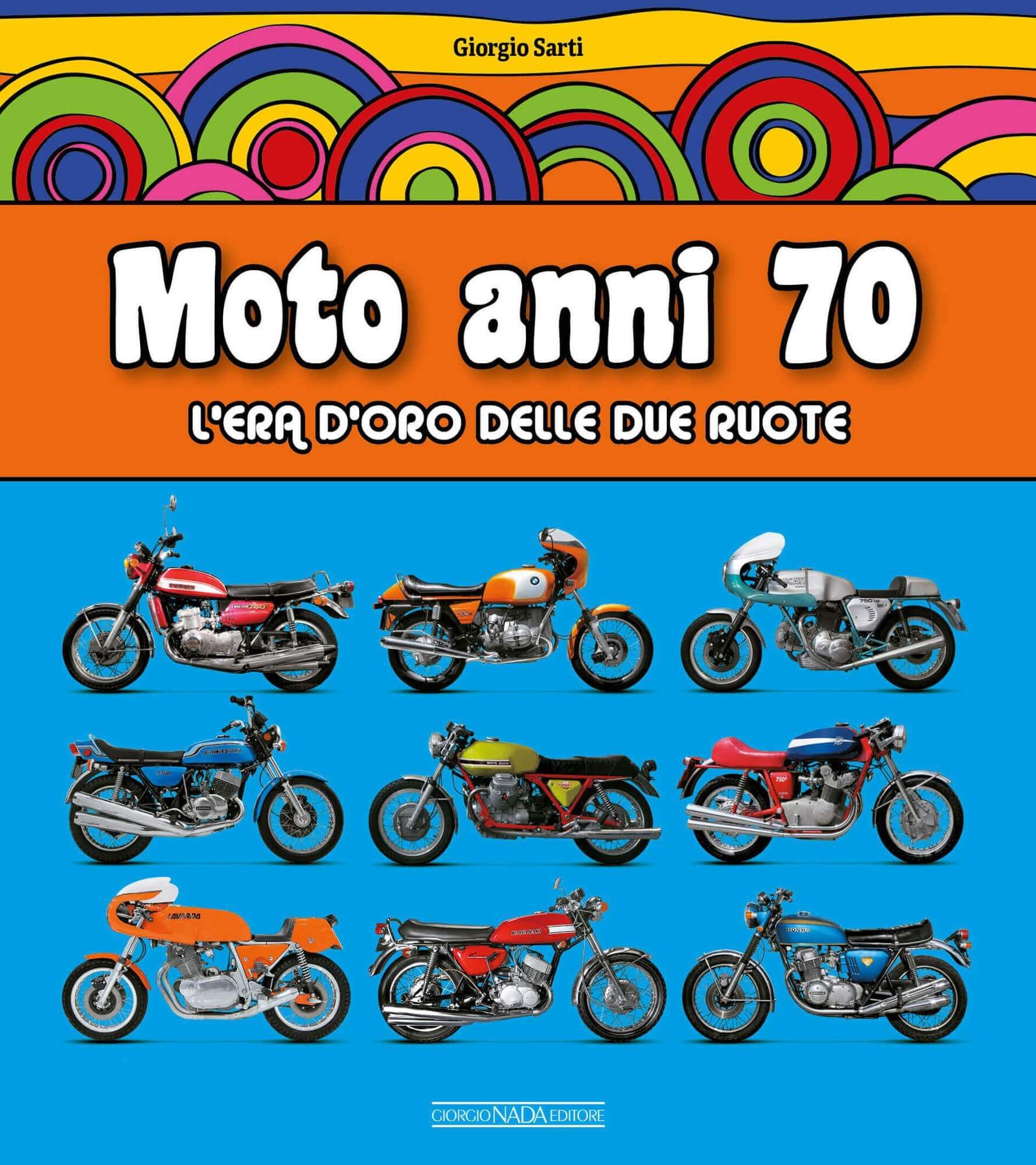 Moto Anni 70 L’Era D'Oro Delle Due Ruote