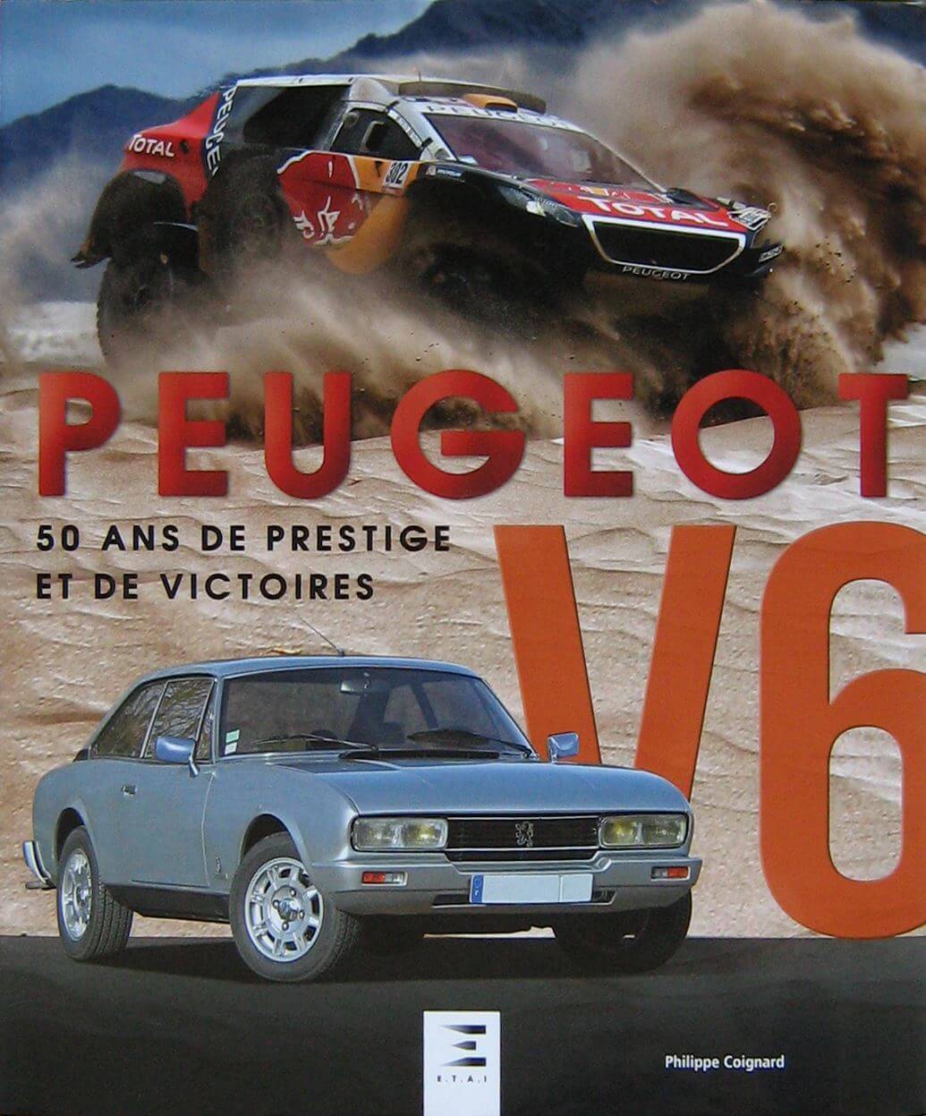 Peugeot V6: 50 Ans De Prestige Et De Victoires