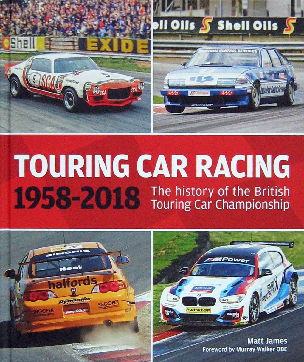 Touring Car Racing 1958–2018: The History Of The British Touring Car Championship