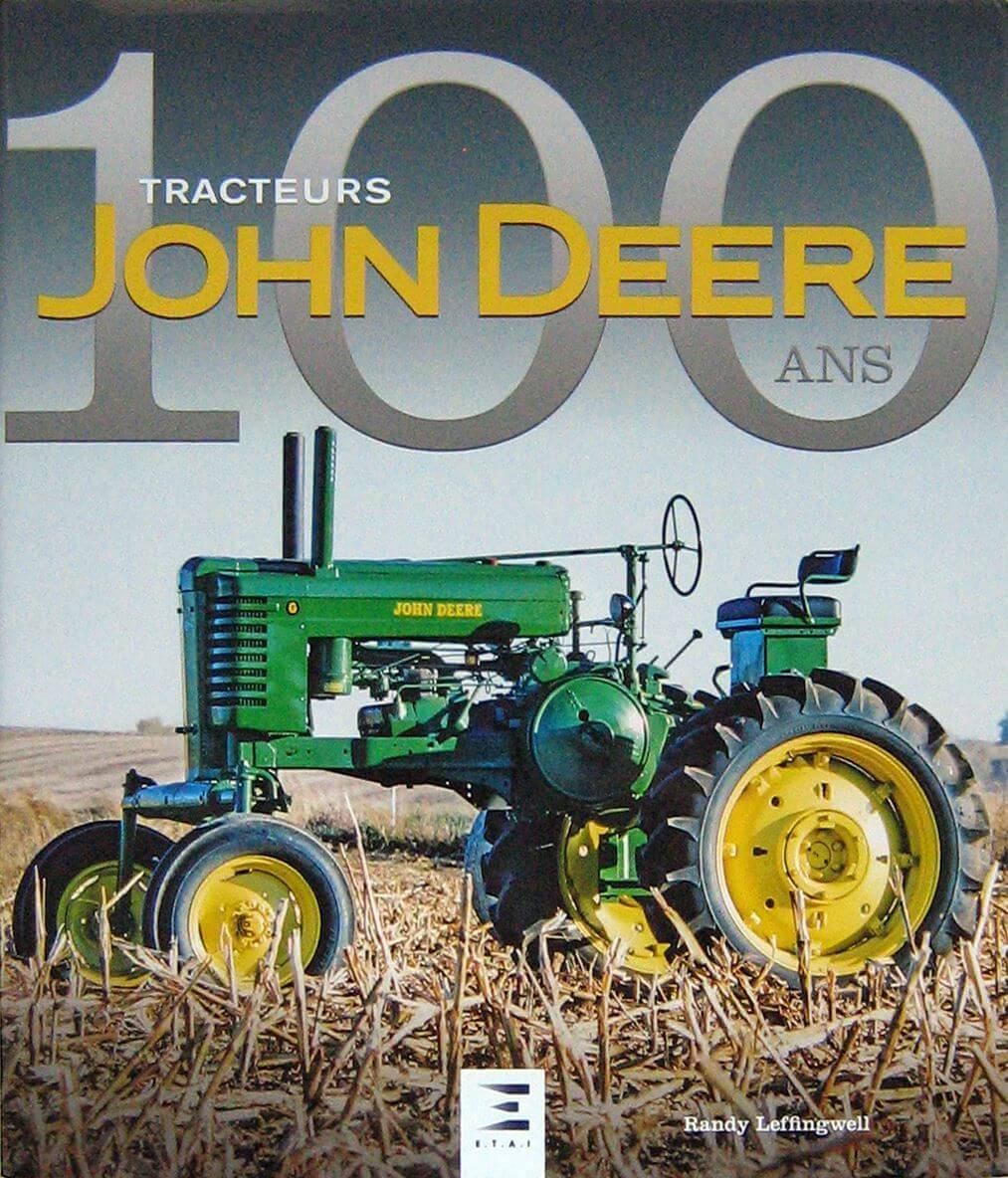 Tracteurs John Deere: 100 Ans