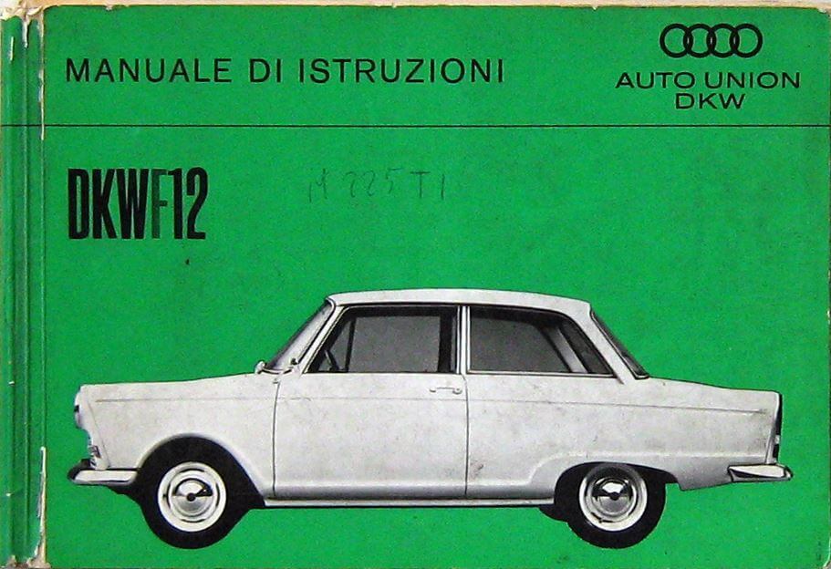 Auto Union DKW F12 Manuale Di Istruzioni 1A Ed.1963