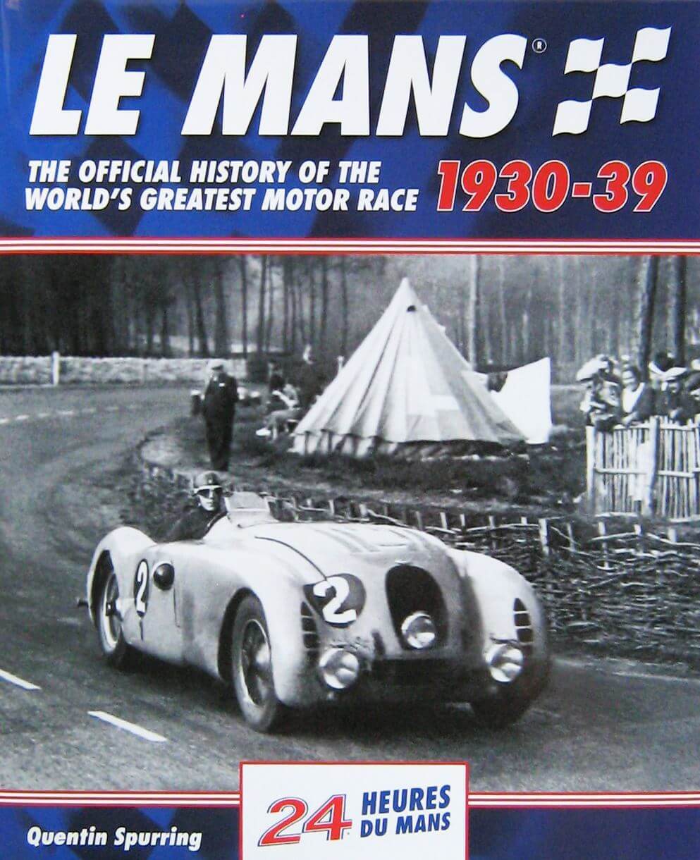 Le Mans 1930-1939 The Official History Of World'S Greatest Motor Race