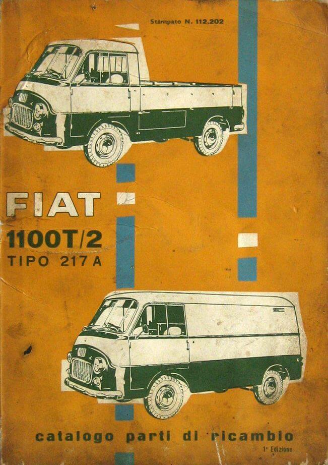 Fiat 1100T/2 Tipo 217 A: Catalogo Parti di Ricambio 1° Edizione 1959