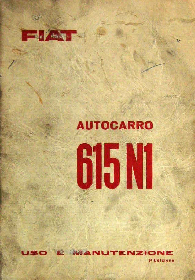 Fiat Autocarro 615N1 Uso e Manutenzione 2° Edizione 1961