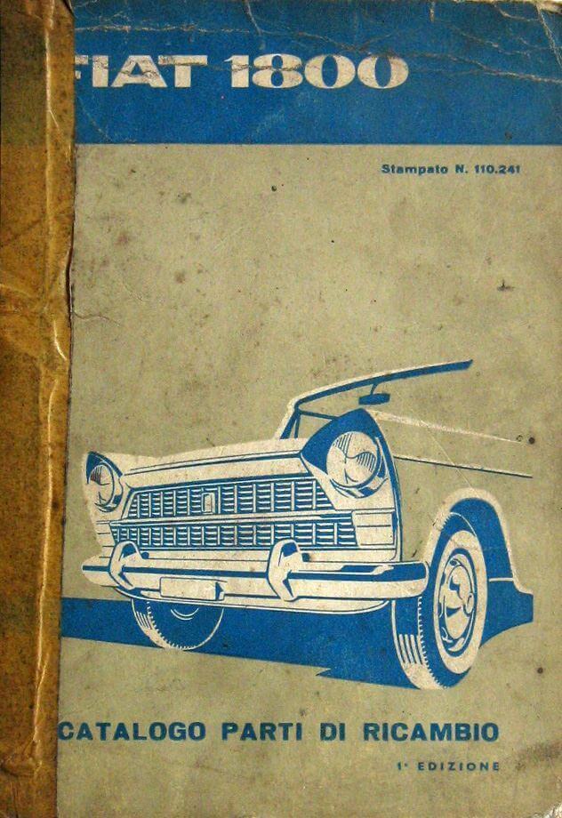 Fiat 1800 Catalogo Parti di Ricambio 1° Edizione 1959