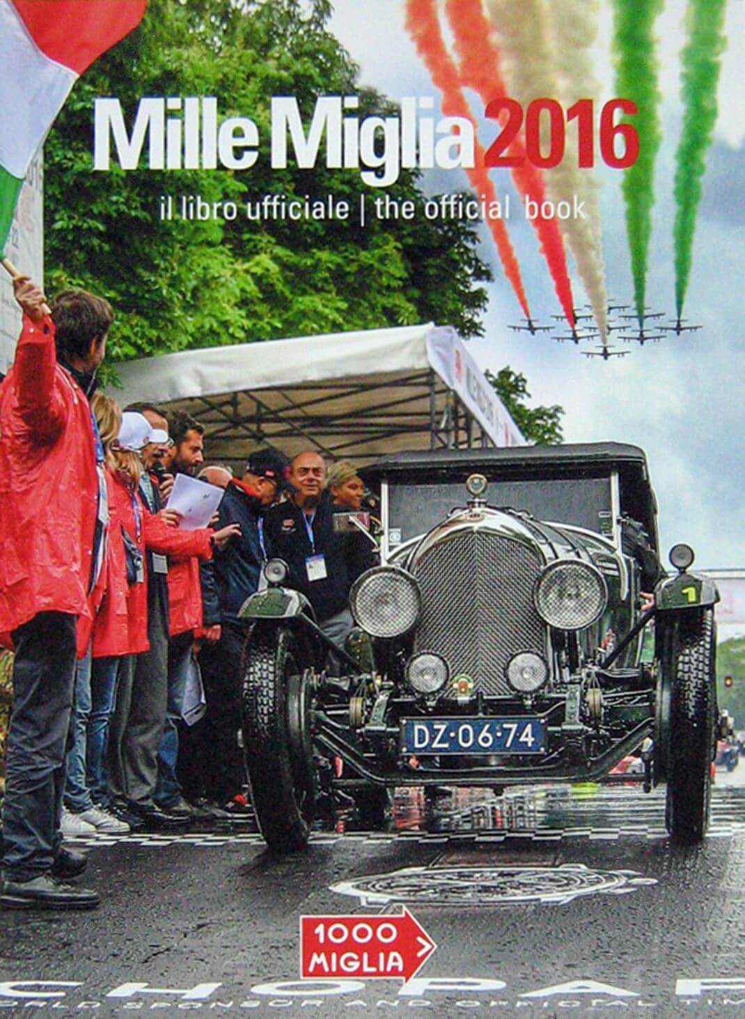 Mille Miglia 2016 Il Libro Ufficiale/The Official Book