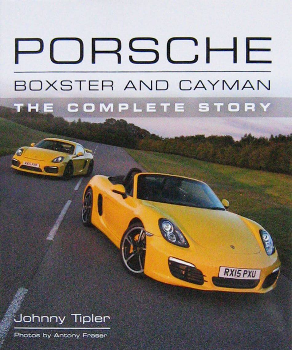 Porsche Boxster And Cayman The Complete Story. Ristampa 2023