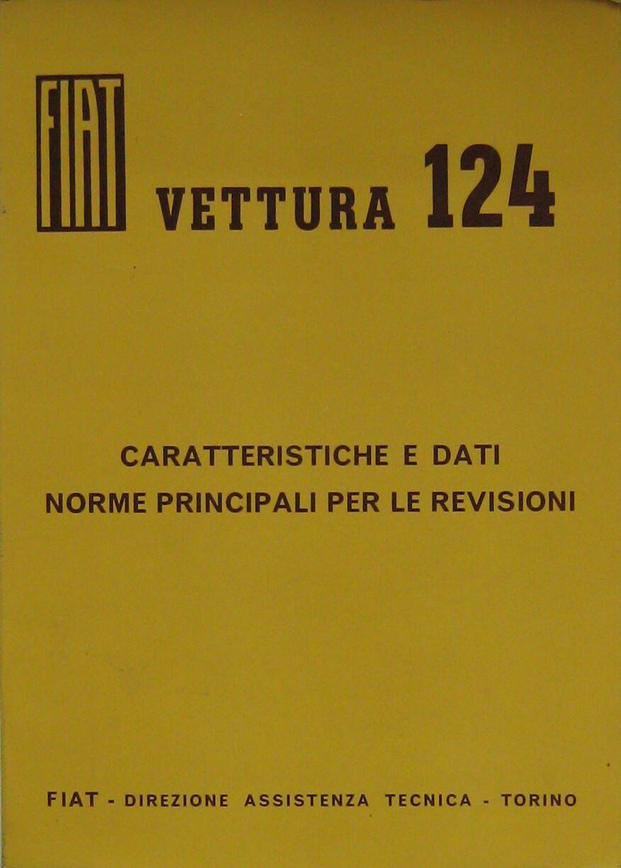 Fiat Vettura 124 Caratteristiche E Dati. Norme Per Le Revisioni