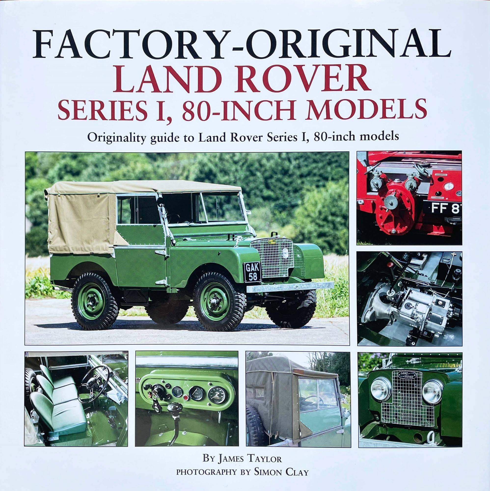 Factory-Original Land Rover Series I, 80 Inch Models: Originality Guide To Land Rover Series I, 80-Inch Models