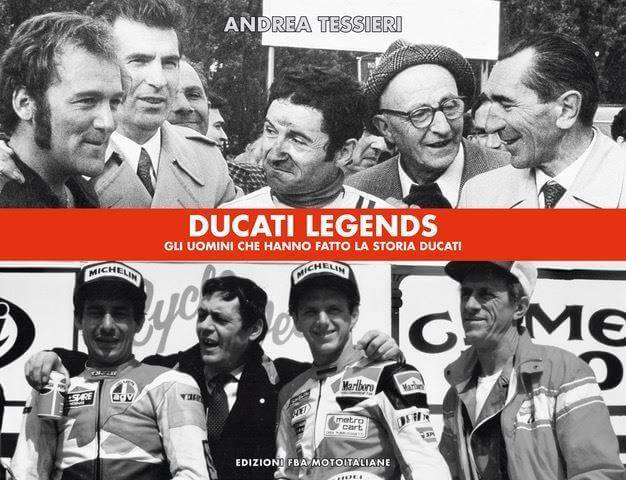 Ducati Legends: Gli Uomini Che Hanno Fatto La Storia Ducati