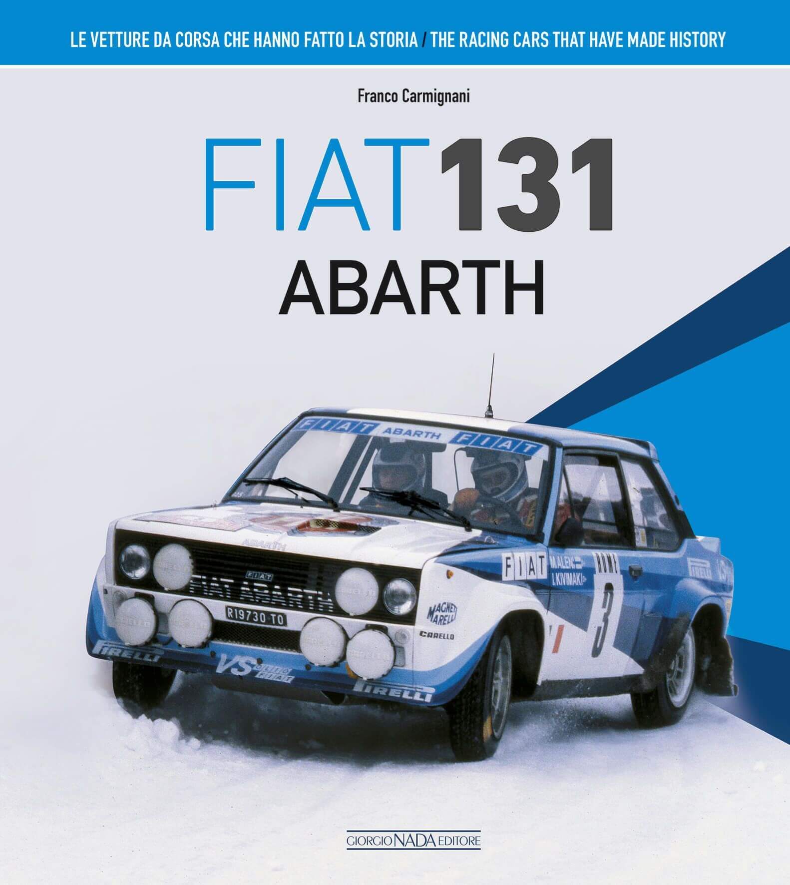 Fiat 131 Abarth - Serie Le Vetture Da Corsa Che Hanno Fatto La Storia/ The Racing Cars That Have Made History