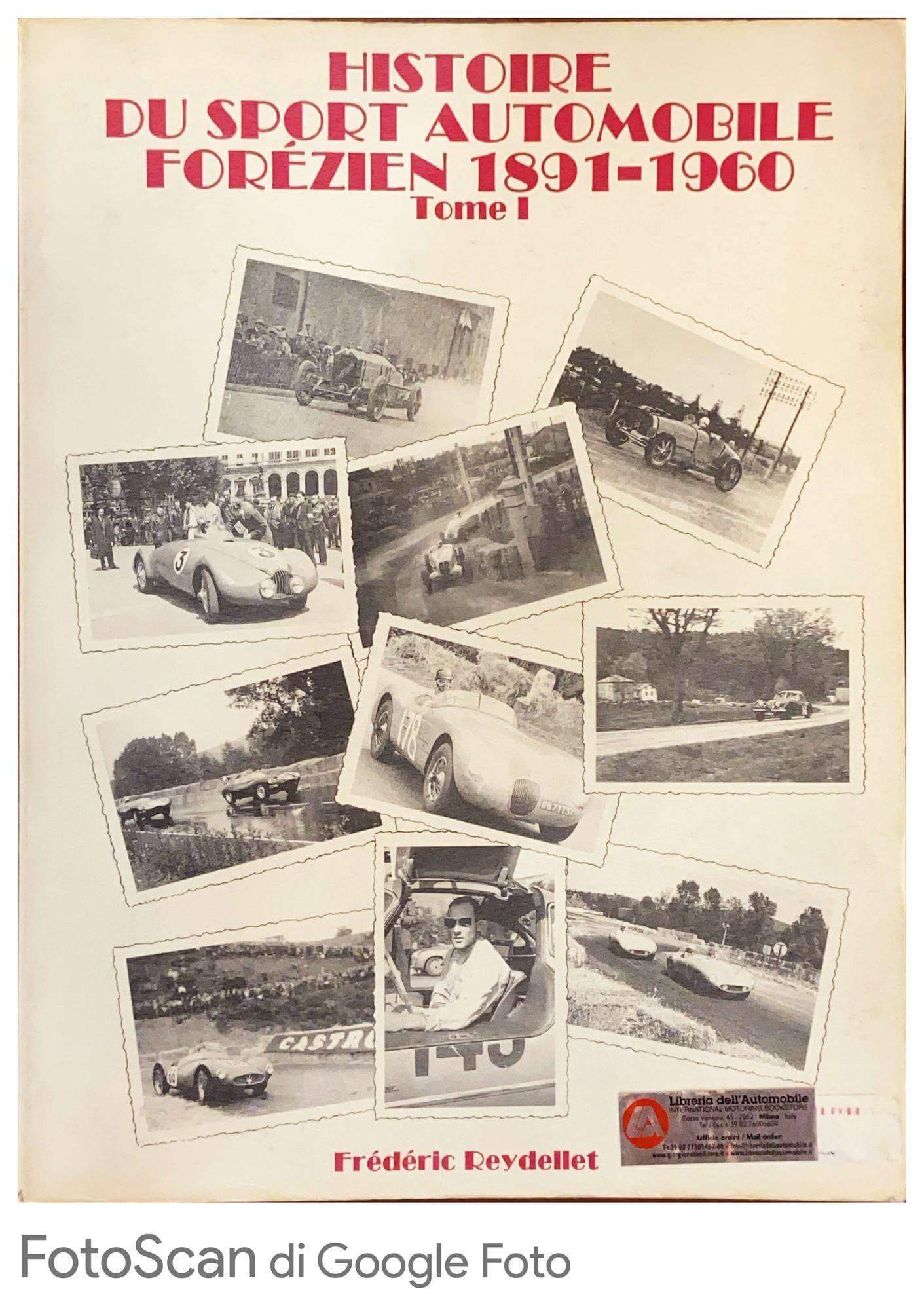 Histoire Du Sport Automobile Forezien 1981-1960 Tome 1