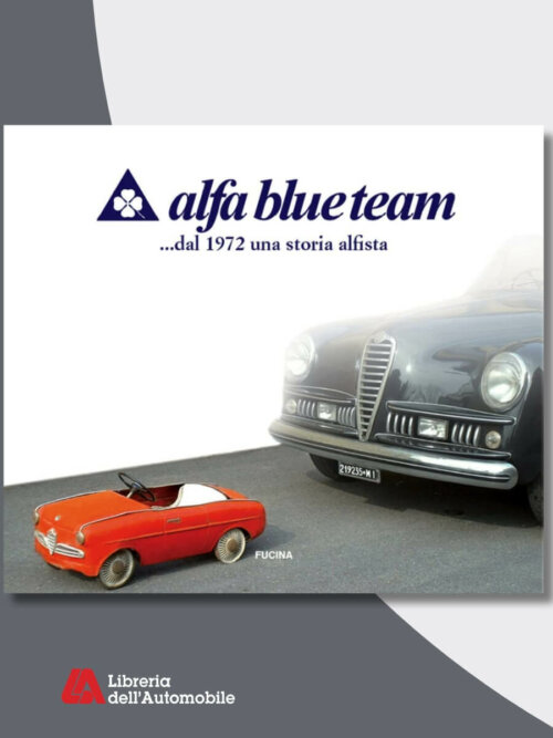Alfa Blue Team.... Dal 1972 Una Storia Alfista