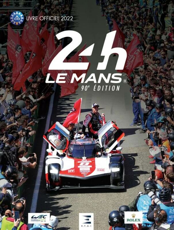 Les 24 Heures Du Mans 2022 Livre Officiel 90° Edition