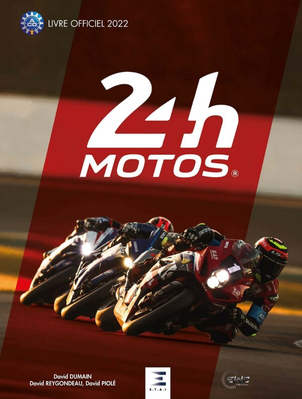 Les 24 Heures Du Mans Motos 2022 Livre Officiel