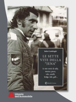Le Sette Vite Della "Jena" Bobo Cambiaghi