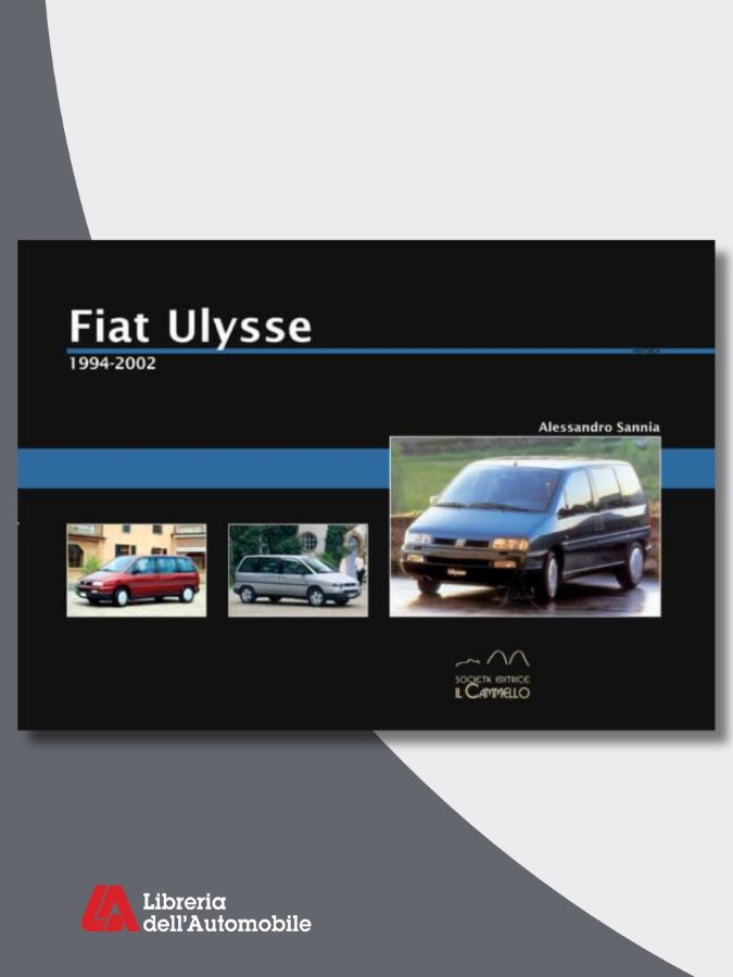 Libri automobilismo sulla storia e le evoluzioni della Fiat Ulysse monovolume con immagini e schede tecniche