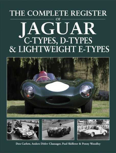 The Complete Register of Jaguar C-Types, D-Types & Lightweight E-Types
