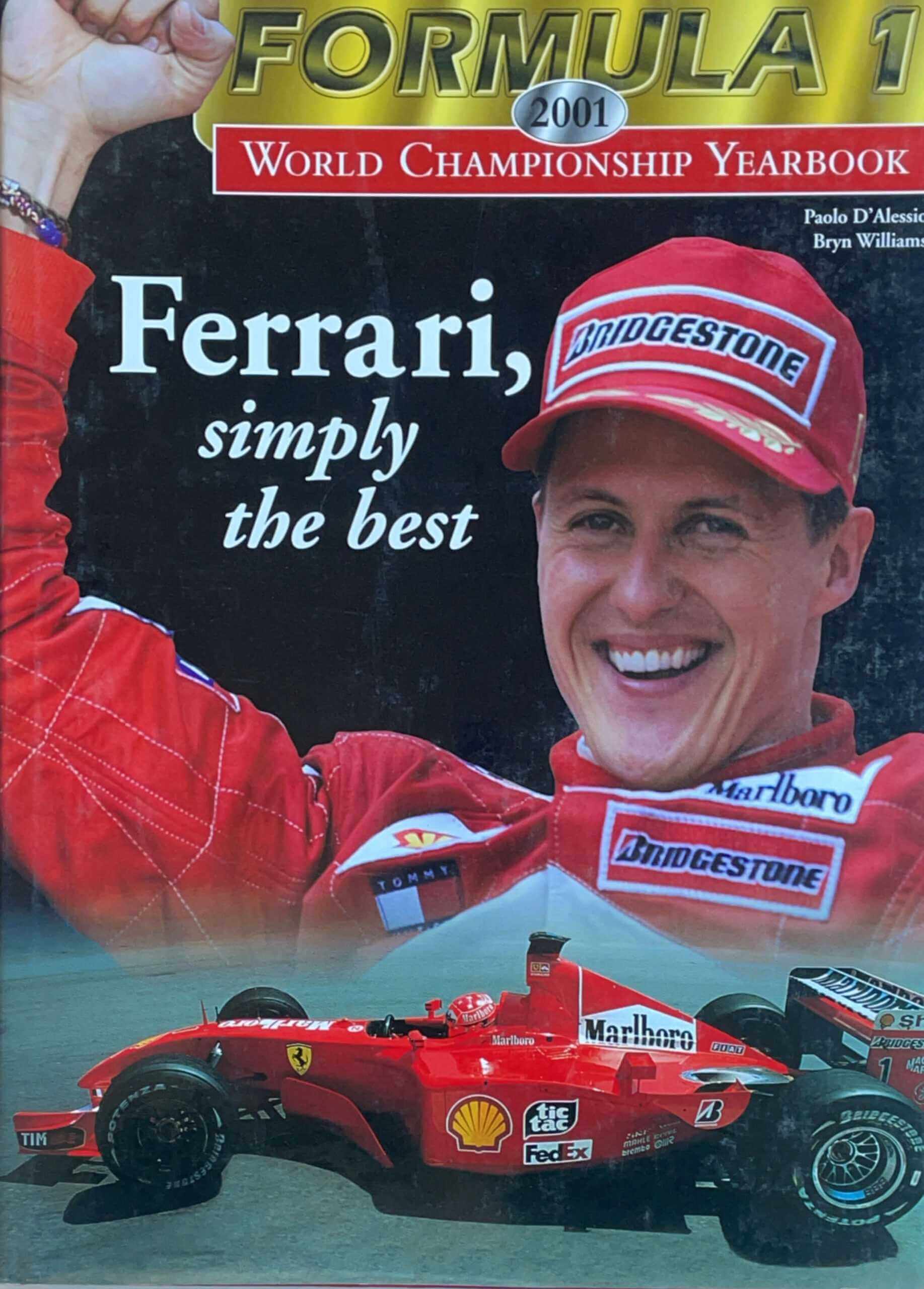 Formula 1 2001 World Championship Yearbook - Ferrari, Simply the Best