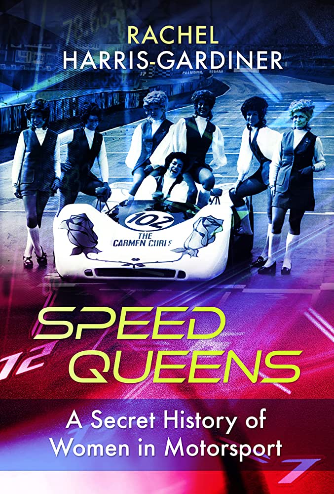 Speed Queens. A Secret History of Women in Motorsport
