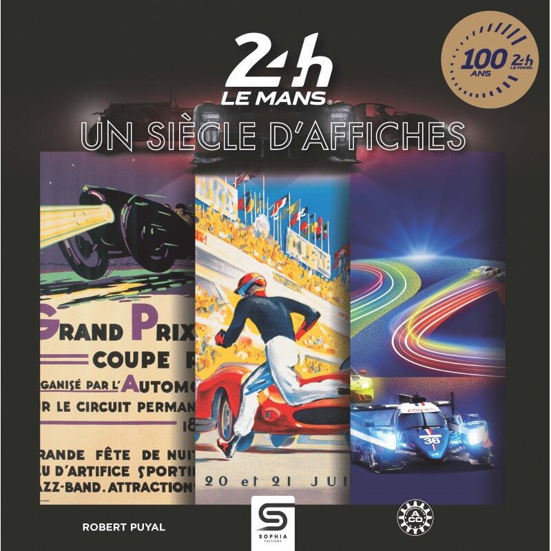 24 Heures Du Mans: Un Siècle D'Affiches 1923-2023 (2a edizione 2023)