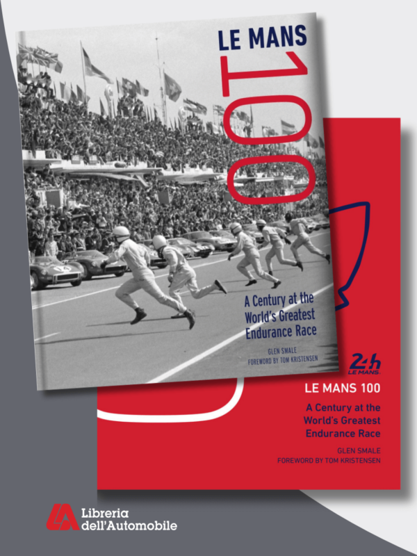 Le Mans 100 : A Century at the World's Greatest Endurance Race