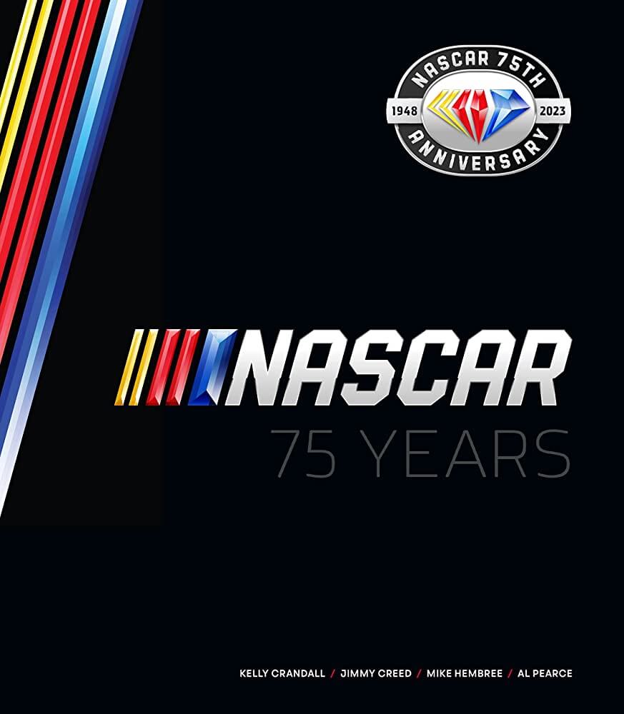 Nascar 75 Years 1948-2023