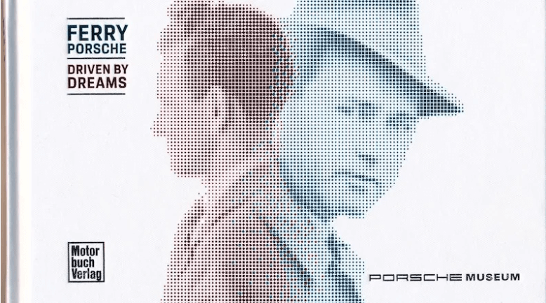 Ferry Porsche Driven by Dreams