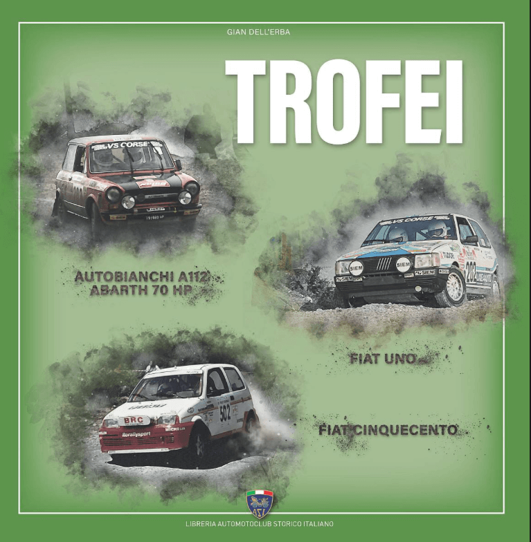 TROFEI : Autobianchi A112 Abarth 70HP - Fiat Uno - Fiat Cinquecento