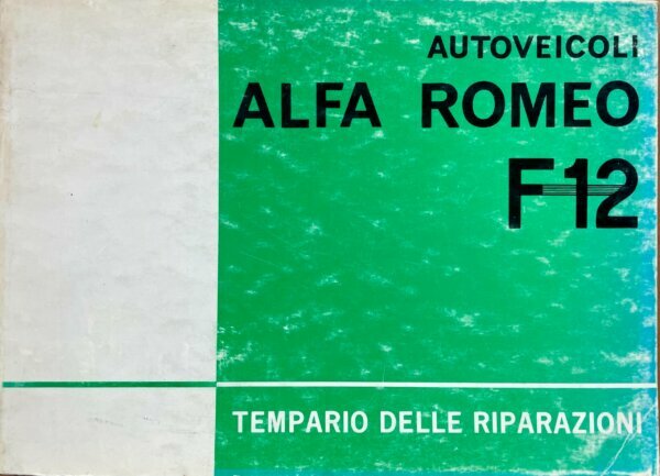 Alfa Romeo F12 Tempario delle Riparazioni Ed.1970