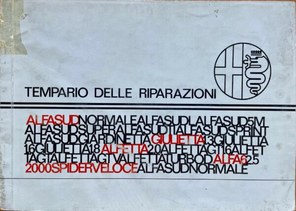 Alfa Romeo Alfasud, Giulietta, Alfetta, Alfa 6, 2000 Spider Veloce: Tempario delle Riparazioni Ed.1980