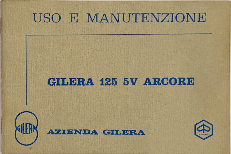 Gilera 125 5V Arcore - Istruzioni per l'Uso e la Manutenzione - Original Edition 1972