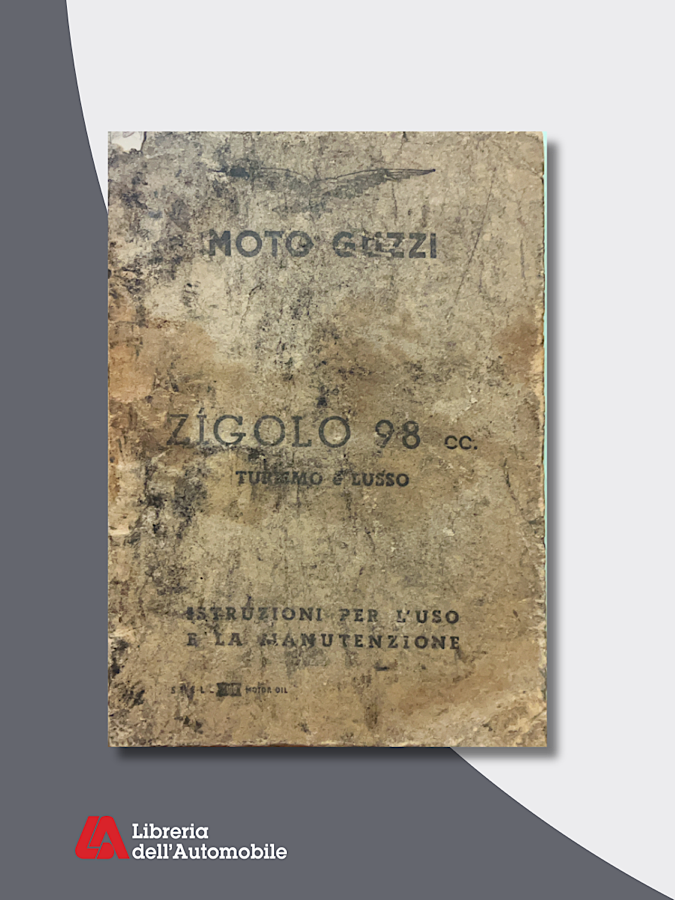 Moto Guzzi Zigolo 98Cc Turismo e Lusso - Istruzioni Per L'Uso E La Manutenzione