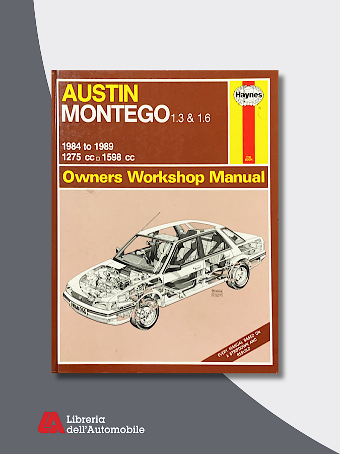 Austin Montego 1.3 & 1.6 1984 to 1989 1275cc 1598cc Owners Workshop Manual N. 1066