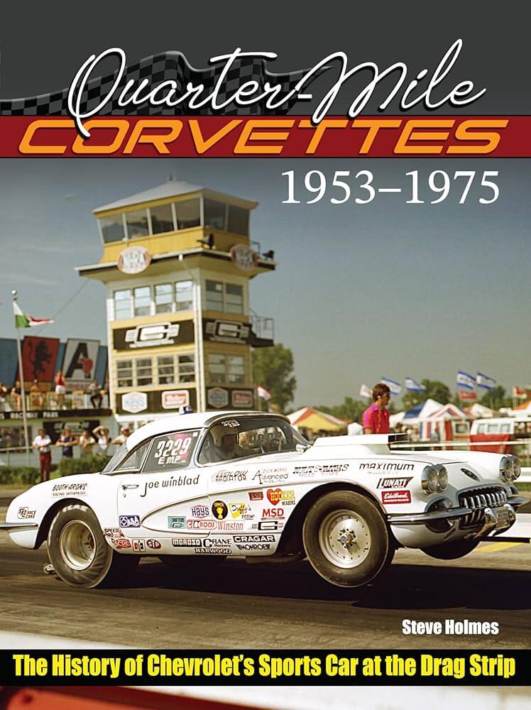 Quarter-Mile Corvettes 1953-1975