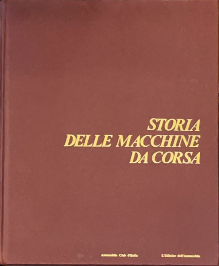Libri automobilismo sulla storia delle macchine da corsa con immagini d’epoca e introduzione di Piero Taruffi.