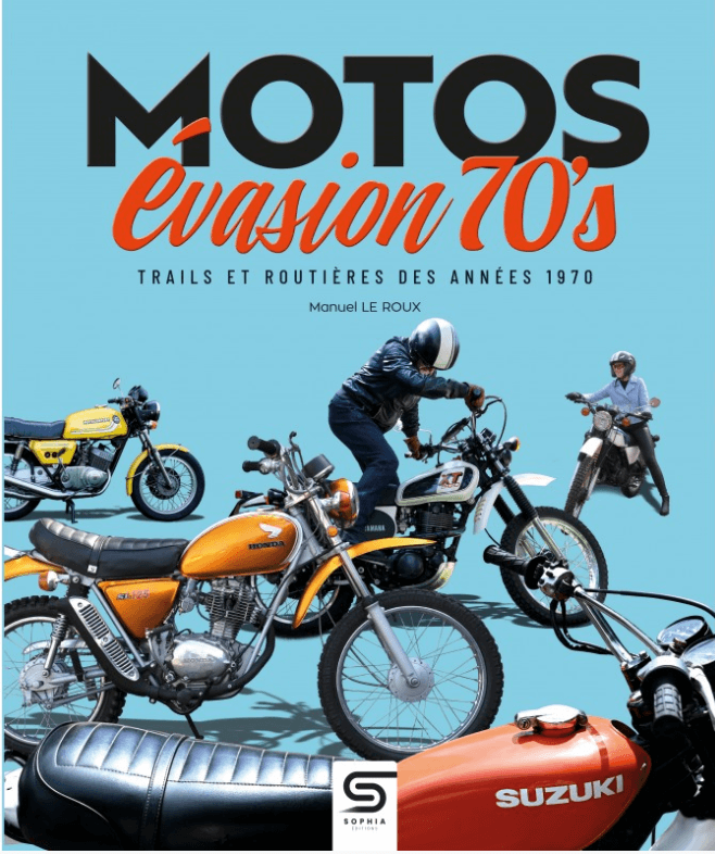 Motos Evasion 70’s, Trails et Routières des Années 1970